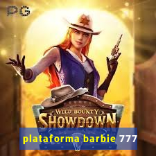 plataforma barbie 777