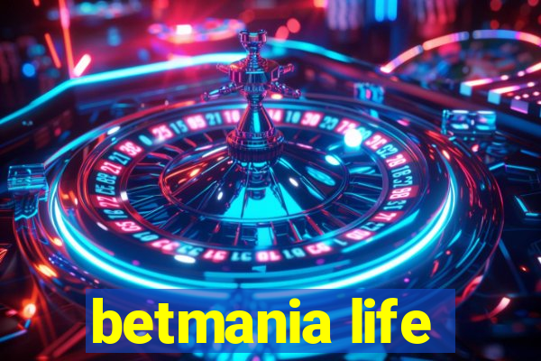 betmania life