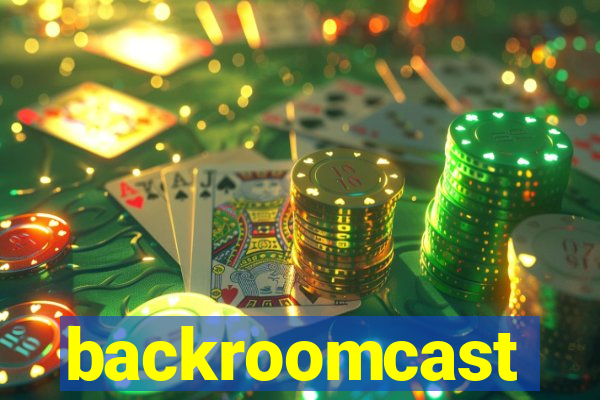 backroomcast