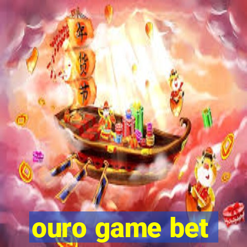 ouro game bet