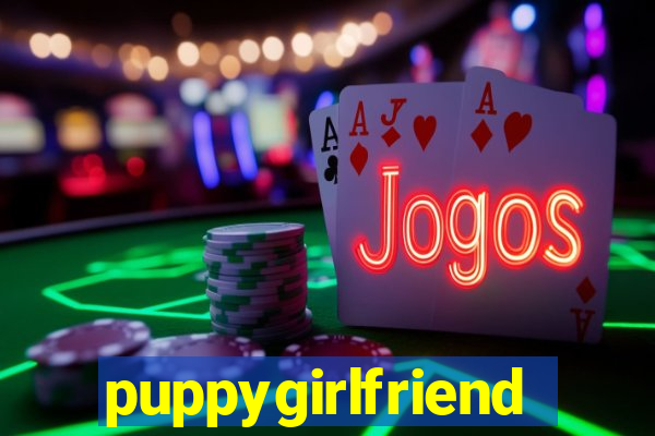 puppygirlfriend