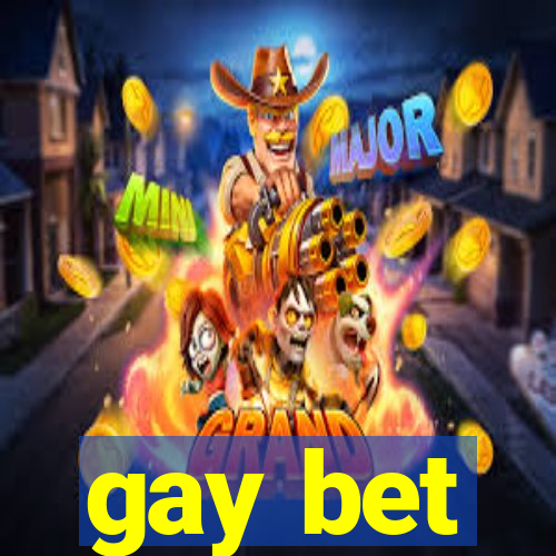 gay bet