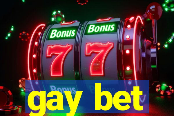 gay bet