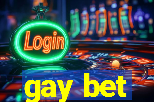 gay bet