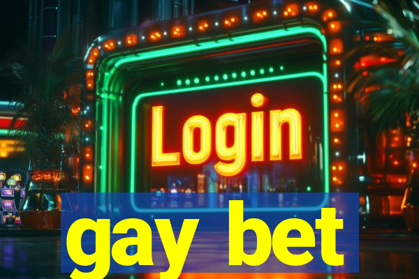 gay bet