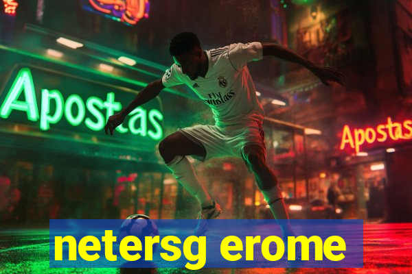 netersg erome