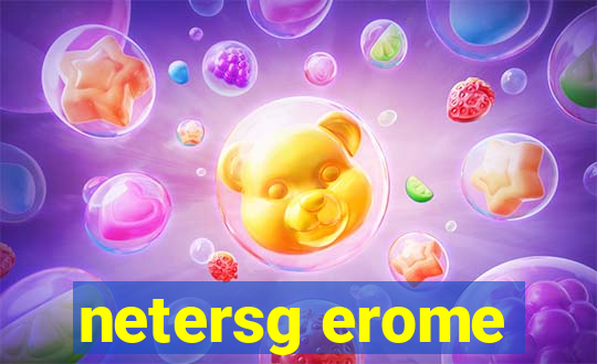 netersg erome