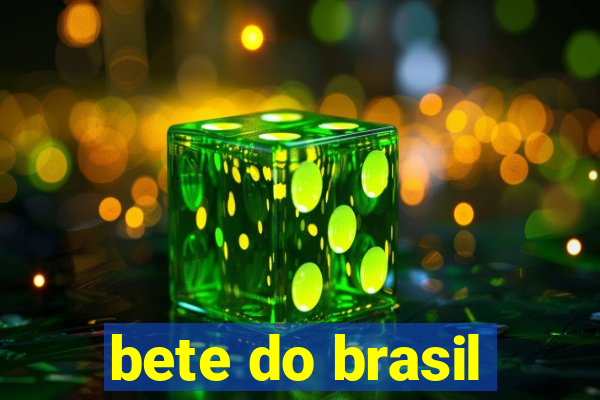 bete do brasil