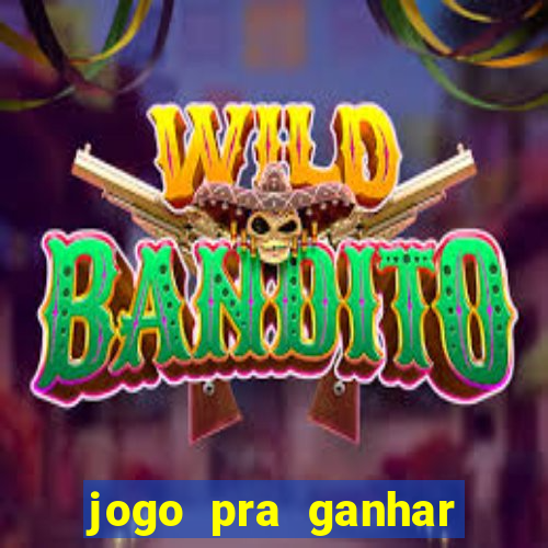 jogo pra ganhar dinheiro sem depositar