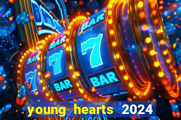 young hearts 2024 online legendado