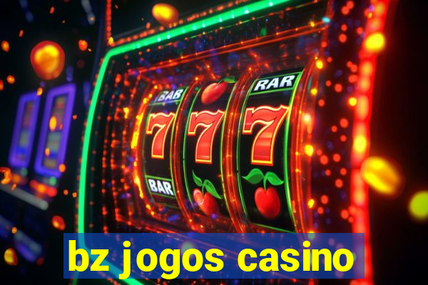 bz jogos casino