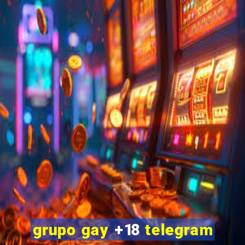 grupo gay +18 telegram