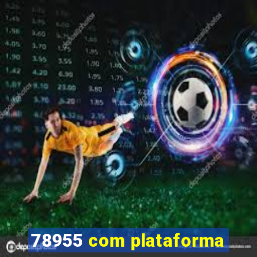 78955 com plataforma