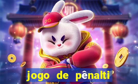 jogo de pênalti que ganha dinheiro