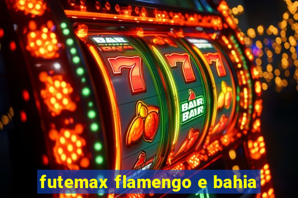 futemax flamengo e bahia