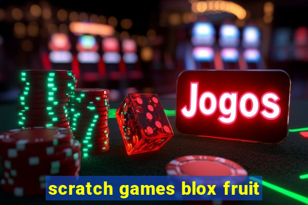 scratch games blox fruit