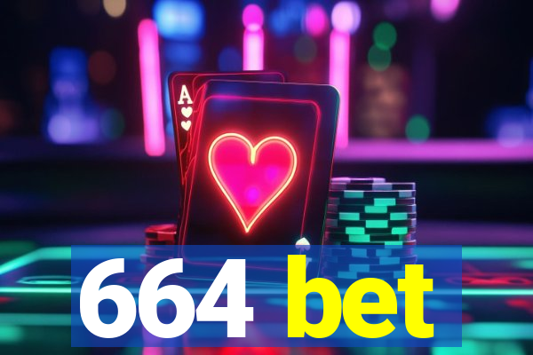 664 bet