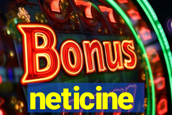 neticine