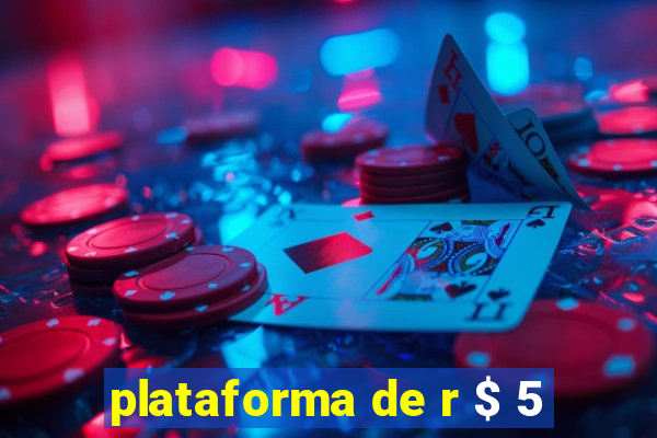 plataforma de r $ 5