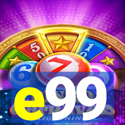 e99