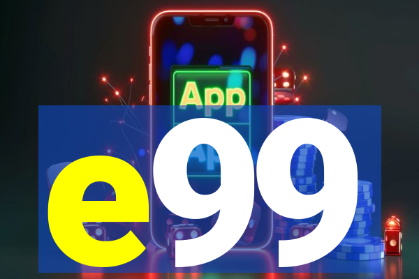 e99