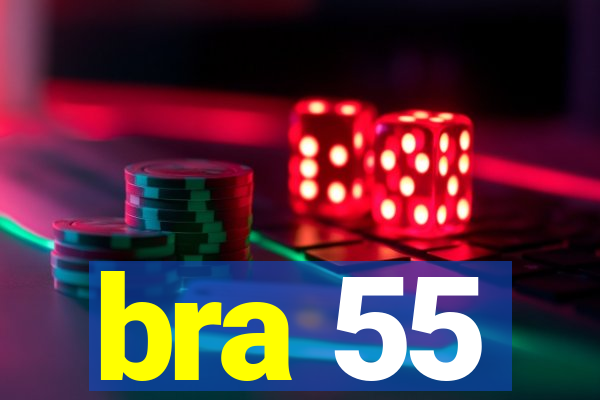 bra 55