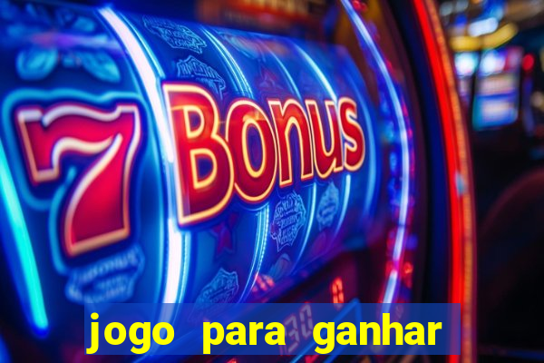 jogo para ganhar dinheiro sem depositar dinheiro