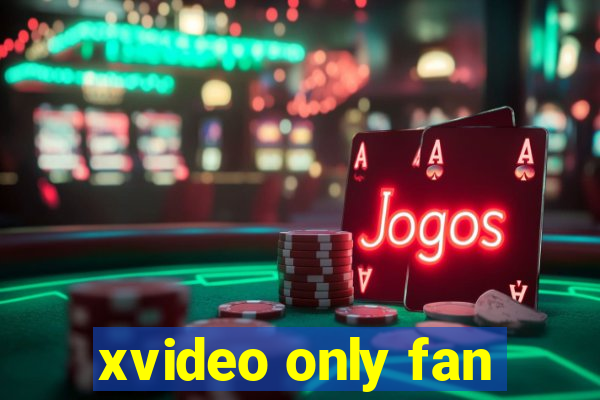 xvideo only fan