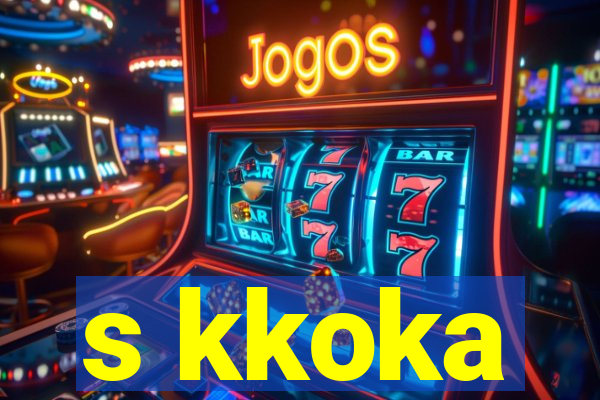 s kkoka