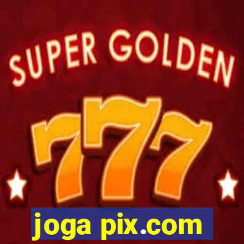 joga pix.com