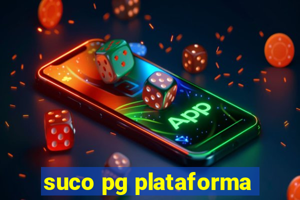 suco pg plataforma