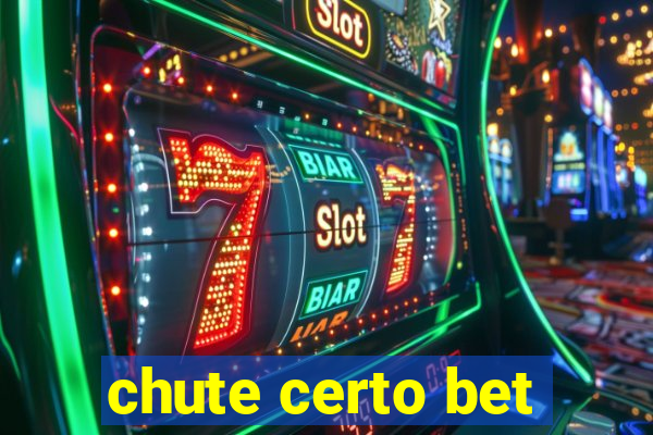 chute certo bet