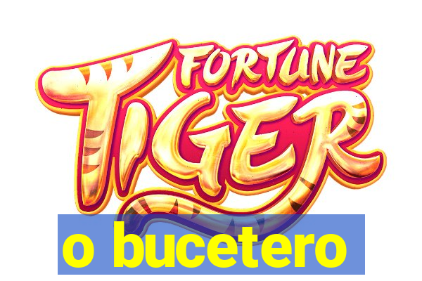 o bucetero