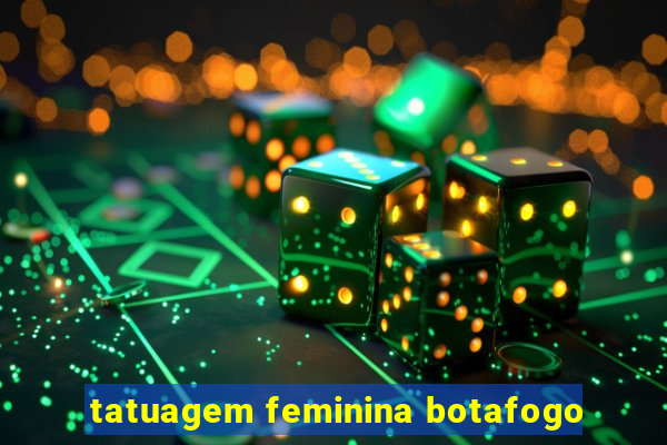 tatuagem feminina botafogo