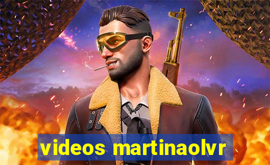 videos martinaolvr