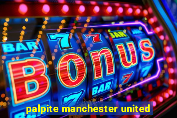 palpite manchester united