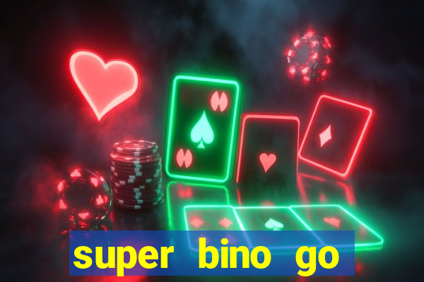 super bino go dinheiro infinito 2024