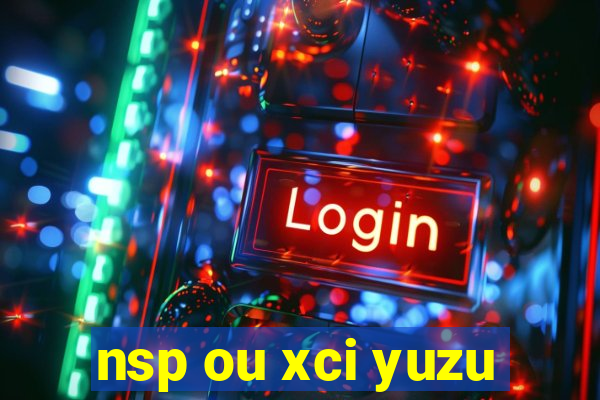 nsp ou xci yuzu