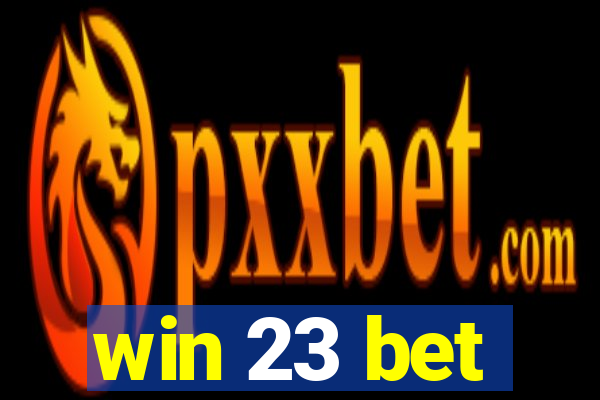 win 23 bet