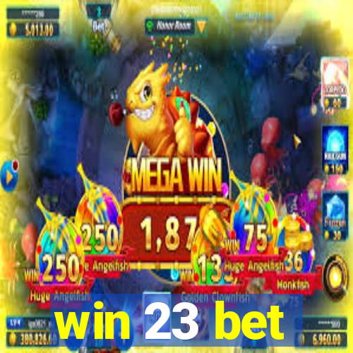 win 23 bet