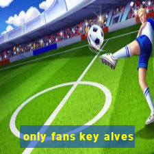 only fans key alves