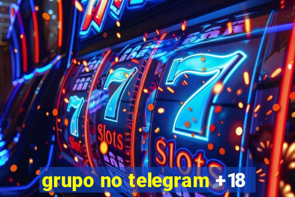 grupo no telegram +18