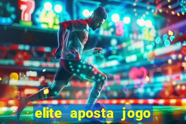 elite aposta jogo do bicho