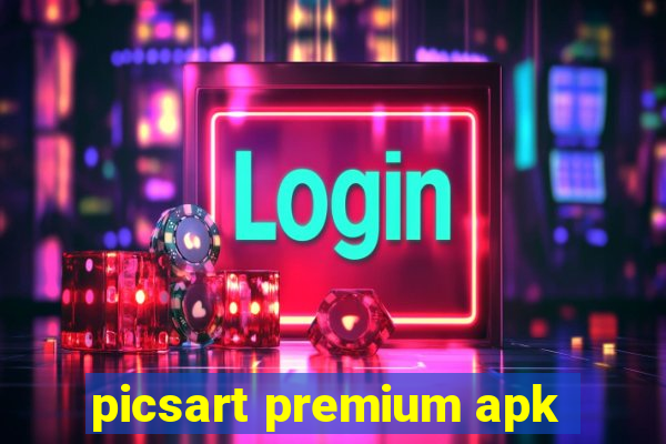 picsart premium apk