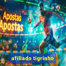 afiliado tigrinho