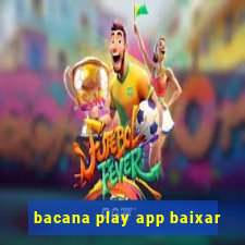 bacana play app baixar