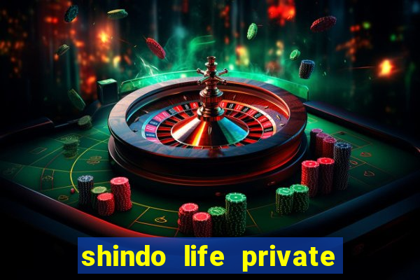 shindo life private server codes