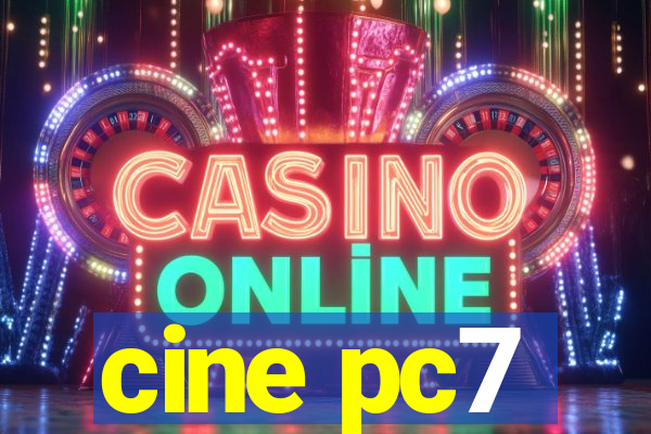 cine pc7