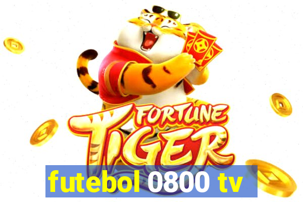 futebol 0800 tv