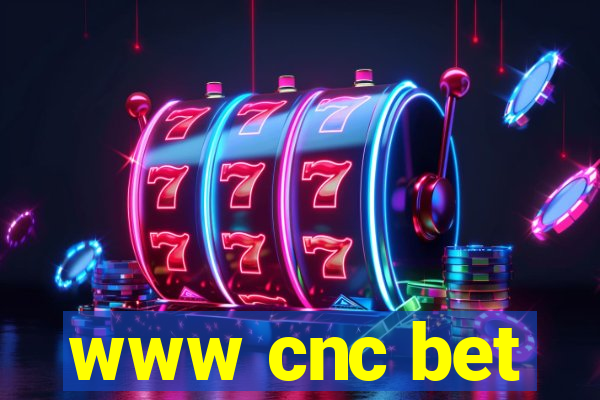 www cnc bet